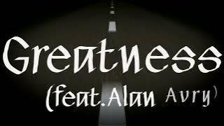 Greatness (feat.Alan Avry)