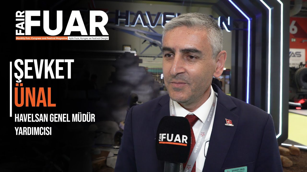 HAVELSAN Genel Müdür Yardımcısı Şevket Ünal: Savunma sanayide en büyük yazılım firmalarından biriyiz