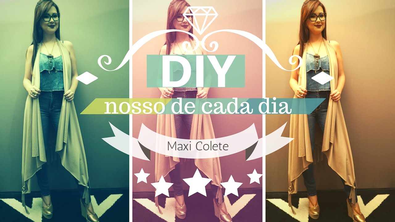 Como fazer Maxi Colete sem costura | DIY Nosso de Cada Dia