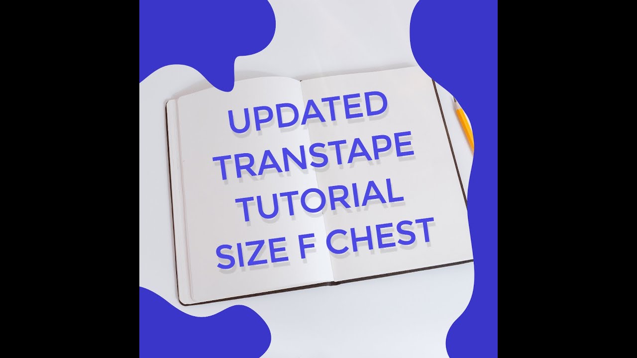 Updated TransTape Tutorial for F Size Chest 