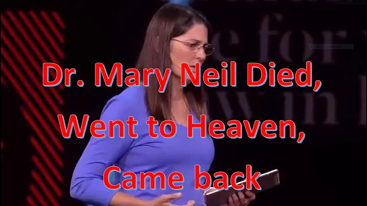 Dr. Mary Neil Died - Journey Back to Earth (NDE)