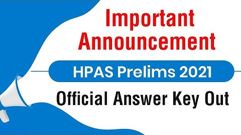 Official Answer Key Out | HPAS Prelims | Announcement | HPAS 2021 | HPAS 2020