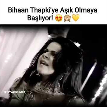 aşk bir rüya bihan thapki ye aşık olmaya başladı