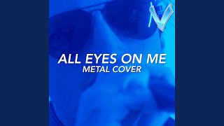 All Eyes On Me (Metal Version)