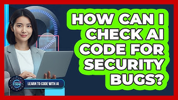 How Can I Check AI Code For Security Bugs?