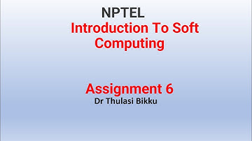 NPTEL Introduction To Soft Computing Assignment 6