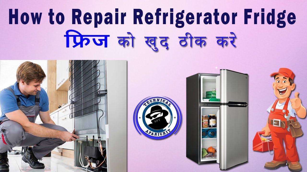 How to Repair Fridge in Hindi फ्रिज रिपेयरिंग इन हिंदी YouTube