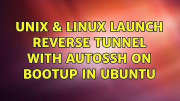 Unix & Linux: launch reverse tunnel with autossh on bootup in Ubuntu