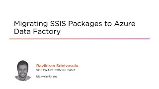 Course Preview: Migrating SSIS Packages to Azure Data Factory
