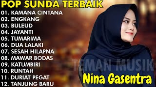 'KAMANA CINTANA, ENGKANG, BULEUD, JAYANTI - NINA GASENTRA | POP SUNDA LAWAS VIRAL | FULL ALBUM