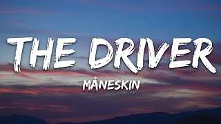 Måneskin - THE DRIVER (Lyrics)