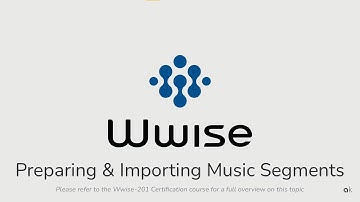 Wwise-201- Lesson 1 - Preparing & Importing Music Segments