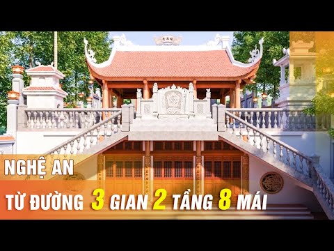 Video Mẫu Từ Đường 3 Gian 2 Tầng 8 Mái Đẹp Đẳng Cấp Bậc Nhất... - youtube