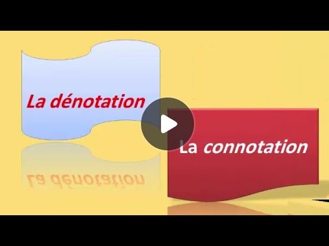 Vidéo: Différence Entre La Connotation Et La Dénotation