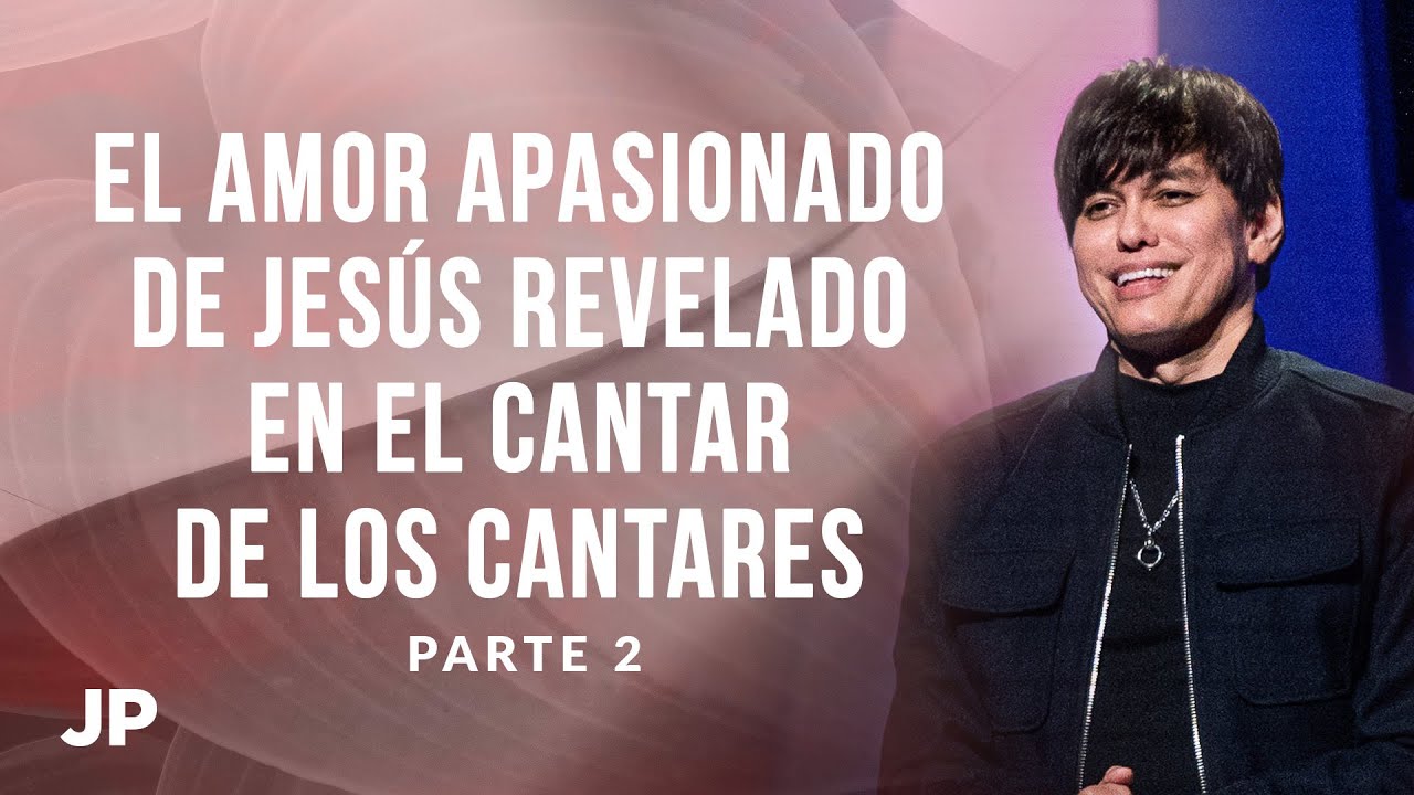 El amor apasionado de Jesús revelado en el Cantar de los Cantares, Parte 2 | Joseph Prince Spanish