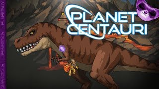 Planet Centauri Ep28 - T-Rex Taming!