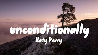 UNCONDITIONALLY Katy Perry #music #lyrics