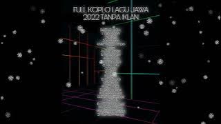 FULL KOPLO LAGU JAWA TERVIRAL 2022 | Top Topan (Kulo pun angkat tangan, Ngapurane sayang)