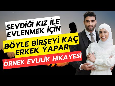 Sevdiği Kız İle Evlenmek İçin BÖYLE BİRŞEYİ KAÇ ERKEK YAPAR İBRETLİK TAM