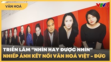Nhiếp ảnh kết nối văn hoá Việt - Đức | VTV4