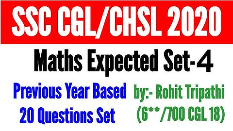 SSC CHSL,CGL 2020 | Previous Year Paper Based Expected Maths Set-4 by Rohit Tripathi