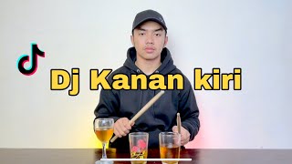 DJ KANAN KIRI KANAN KIRI BERGELAS