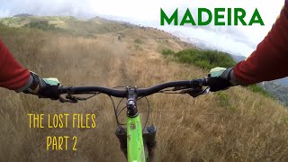 Madeira: The lost files [Part 2]