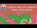 Curso ARCGIS aplicado a la GEOLOGIA y MINERIA- Parte (1)