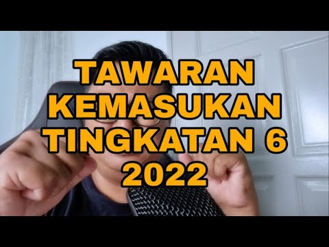 Tawaran Kemasukan Tingkatan 6 2022