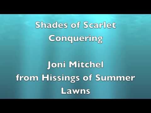 Shades of Scarlet Conquering by Joni Mitchel