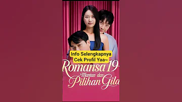 Romansa 19 Mantan Dan Pilihan Gila Dramachina Chinesedrama Fyp 