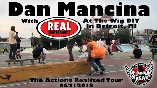 Dan Mancina &amp; REAL Skateboards  at The Wig DIY Skatepark in Detroit, MI - Actions REALized Tour 2018