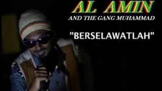 AL AMIN & THE GANG MUHAMMAD  BERSELAWATLAH