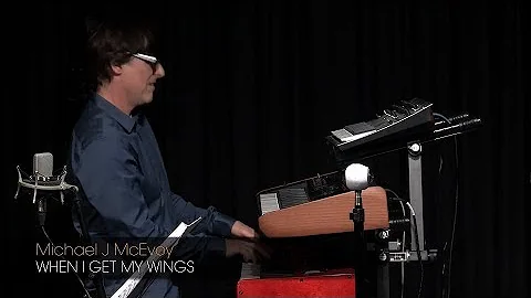 Michael J McEvoy: 'When I Get My Wings'