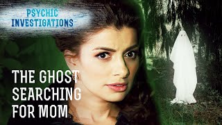 The Ghost Searching for Mom – PSYCHIC INVESTIGATIONS | Paranormal | Scary videos