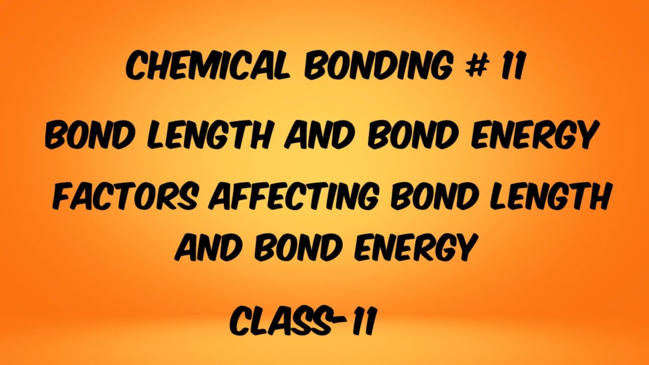 Bond length and bond energy//chemical bonding //class11 YouTube