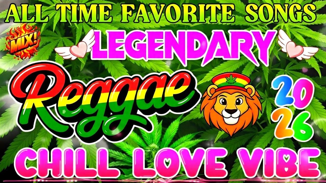 RELAXING REGGAE MUSIC MIX 2025, NEW REGGAE LOVE SONGS 2026 || ALL TIME FAVORITE REGGAE LOVES SONGS