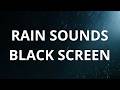 Rain Sounds for Anxiety Relief 🌧️ Black Screen