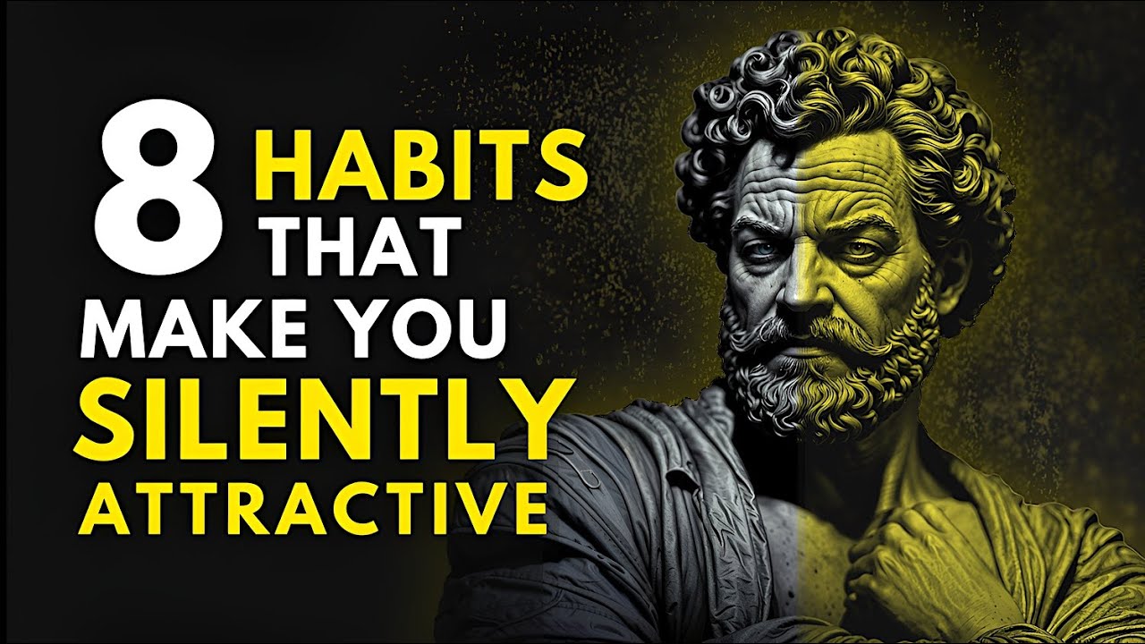 How To Be SILENTLY Attractive - 8 Socially Attractive Habits |Stoicism