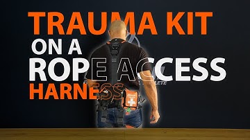 How to fit a trauma kit to a rope access harness - CT Gryphon Harness + DEPLOY Trauma Kit