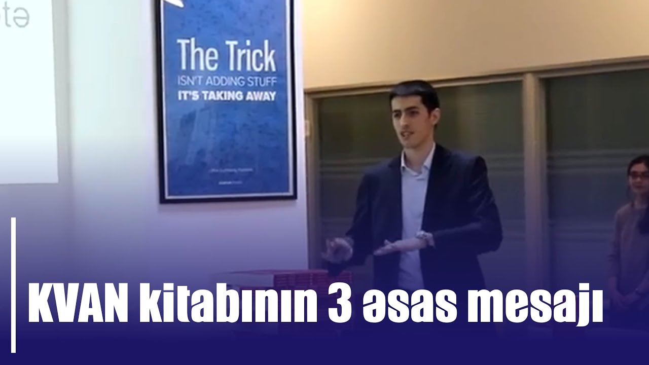 KVAN kitabının 3 əsas mesajı. ( Coşqun Kərimov )