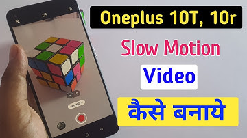 Oneplus 10t 5g slow motion camera settings/Oneplus 10t slow motion camera settings kaise kare
