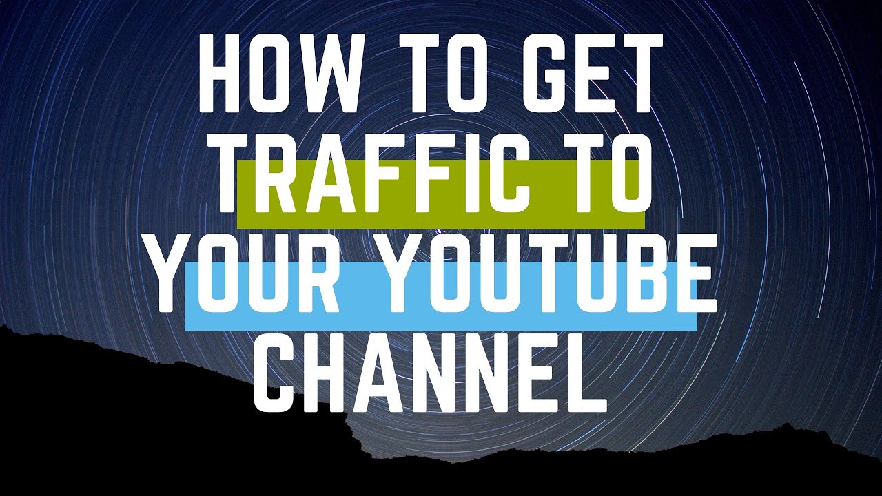 How To Get Traffic To Your Youtube Channel 7 Ways YouTube