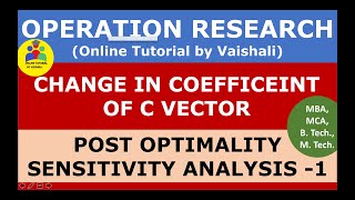 Sensitivity analysis in LPP |Sensitivity analysis Change in c vector |Post Optimality Analysis
