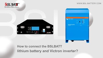 How To Connect The BSLBATT Lithium Battery And Victron Inverter?