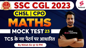 SSC CGL Mock Test 2023 | Maths | SSC CGL Maths Previous Solved Paper | Mock 23 | By Nitish Sir