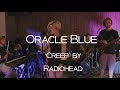 Oracle blue  radiohead creep cover  live at rehearsal