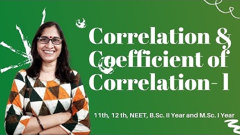 Correlation & Correlation Coefficient -l | B.Sc.lIYear and M.Sc.lYear l Dr Ranjana Gupta l