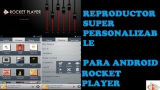 reproductor super personalizable ROCKET PLAYER para android screenshot 1
