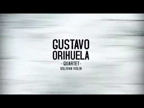 Gustavo Orihuela Quartet - Huayño y Canción